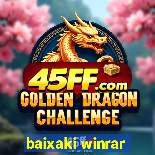 baixaki winrar